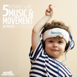 5 Music and Movement Activities for Toddlers * Moms and Crafters