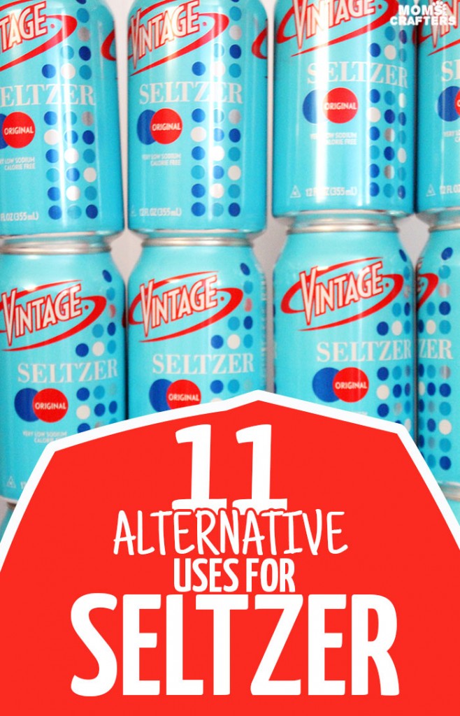 11 Amazing Uses for seltzer * Moms and Crafters