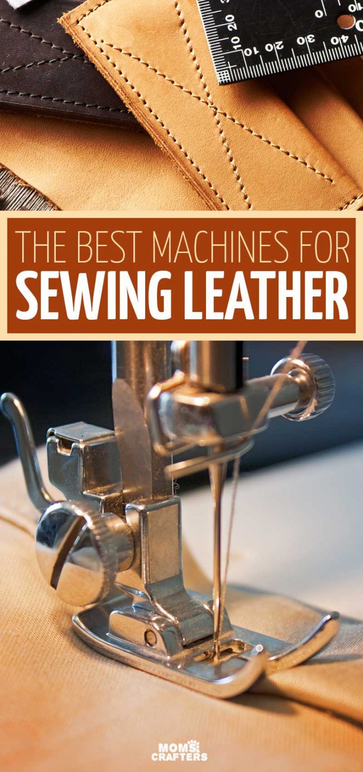 The Best Sewing Machine for Leather + Tips for Sewing Leather with Machine