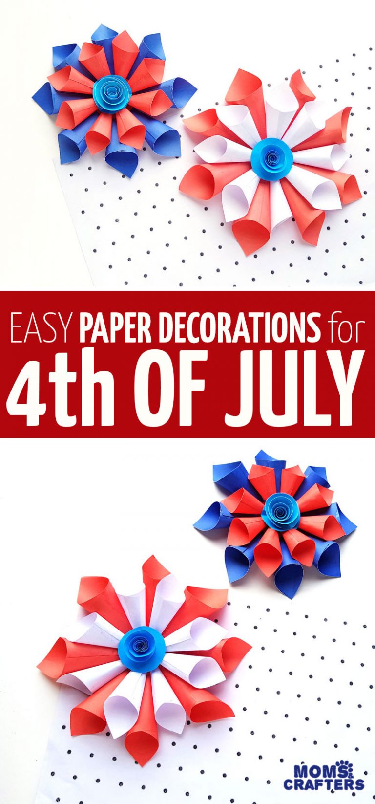 Paper 4th of July Decorations * Moms and Crafters