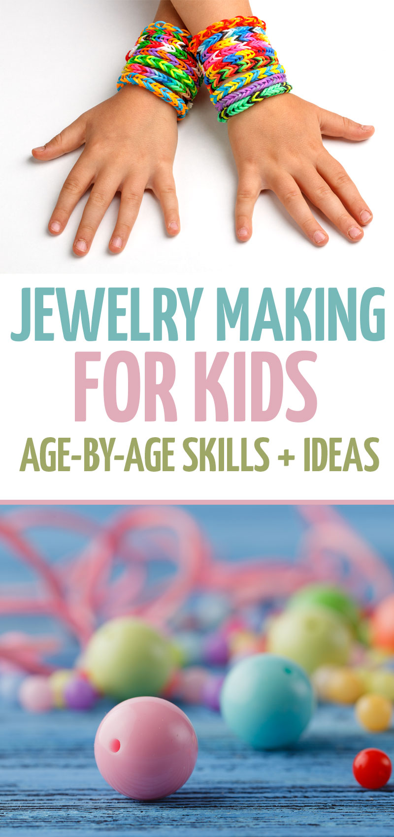 Jewelry Making for Kids Skillbased Ideas for Toddler Through Teen!