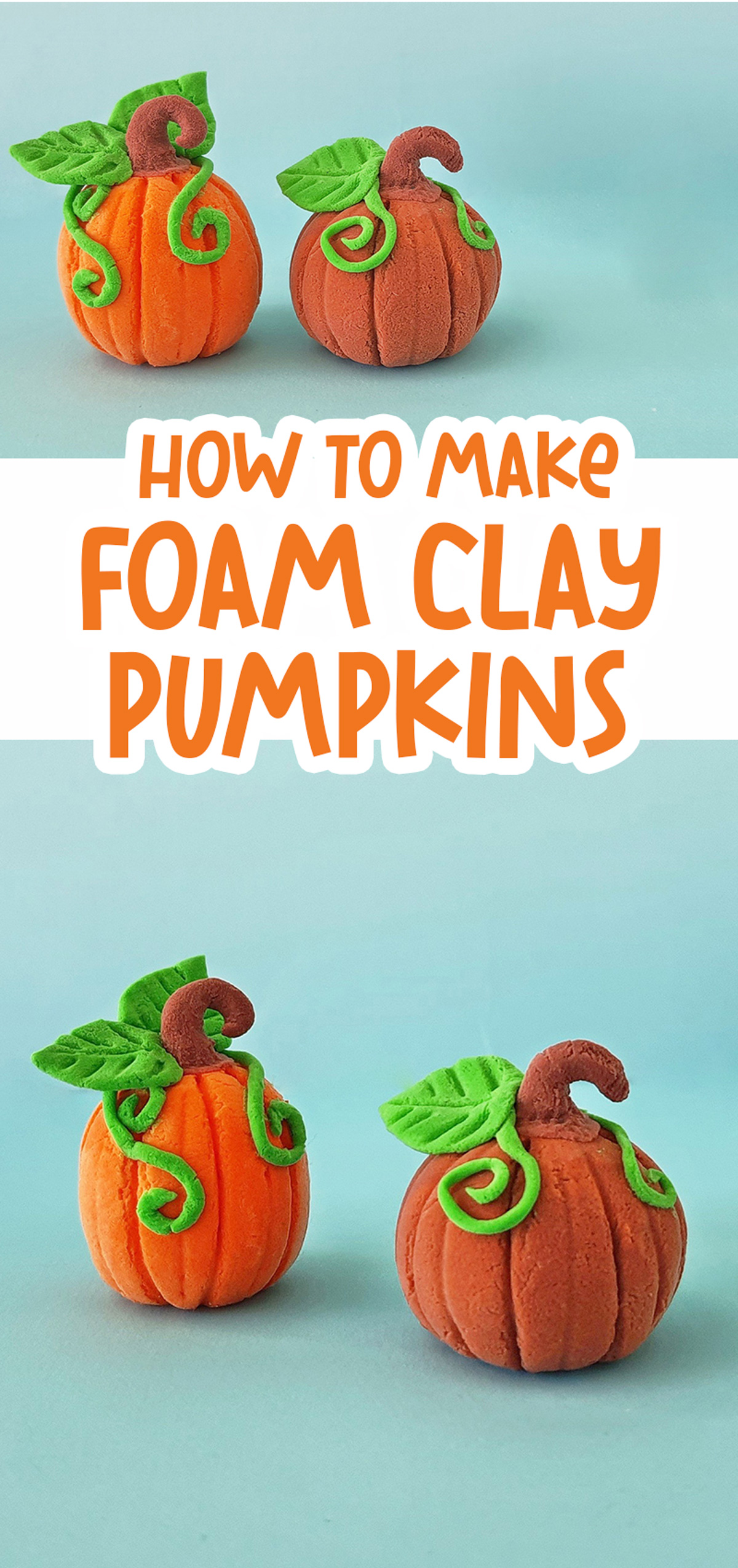 Foam Clay Pumpkin Tutorial * Moms and Crafters
